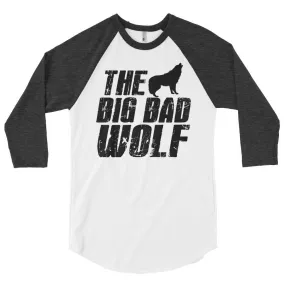 Big Bad Wolf 3/4 sleeve raglan shirt