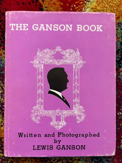 The Ganson Book - Lewis Ganson